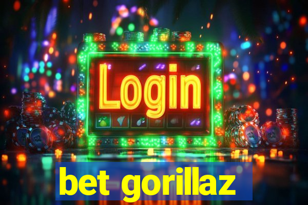 bet gorillaz